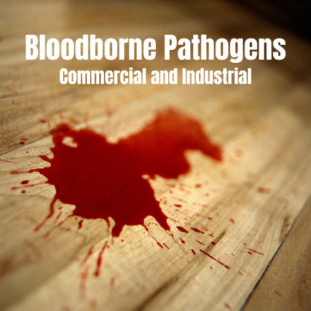 Bloodborne Pathogens in Commercial and Industrial