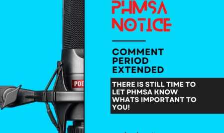 NOTICE: PHMSA Extends Comment Period For Public Information Webinar