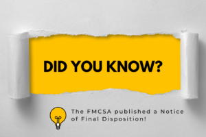 The FMCSA published a Notice of Final Disposition!