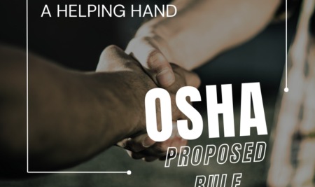 OSHA Proposed Rule Enters Final Stage